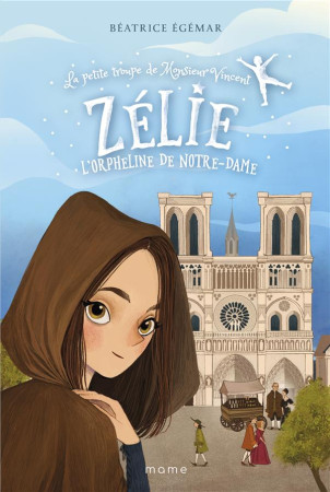 ZELIE, L'ORPHELINE DE NOTRE-DAME - EGEMAR BEATRICE - MAME