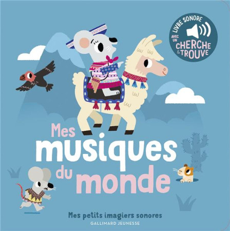 MES MUSIQUES DU MONDE - DES SONS A ECOUTER, DES IMAGES A REGARDER - BILLET MARION - GALLIMARD