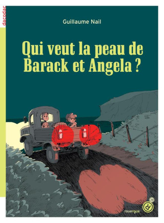 QUI VEUT LA PEAU DE BARACK ET ANGELA ? - NAIL GUILLAUME - Rouergue