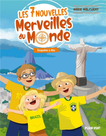 ENQUETE A RIO - LES 7 NOUVELLES MERVEILLES DU MONDE - TOME 3 - MALCURAT MARIE - BOOKS ON DEMAND