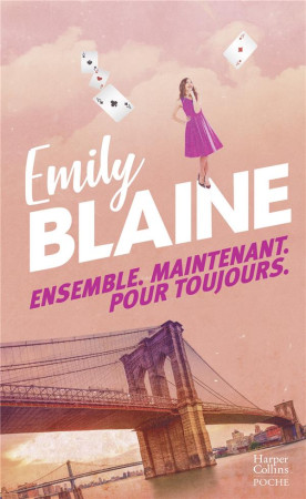 ENSEMBLE. MAINTENANT. POUR TOUJOURS - UNE SAGA PASSIONNEE ET PASSIONNANTE A LIRE D'URGENCE AUFEMIN - BLAINE EMILY - HARPERCOLLINS