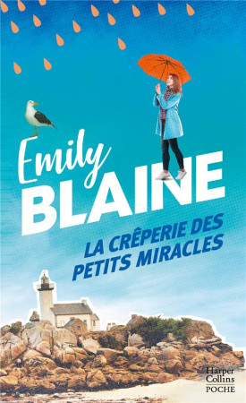 LA CREPERIE DES PETITS MIRACLES - BLAINE EMILY - HARPERCOLLINS