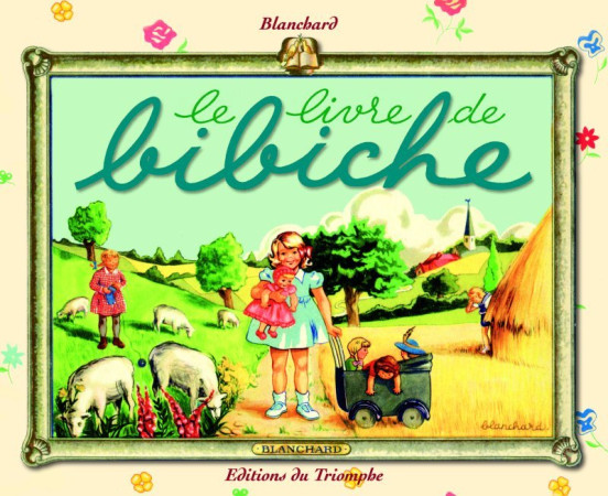 LIVRE DE BIBICHE (LE) -  Blanchard - TRIOMPHE