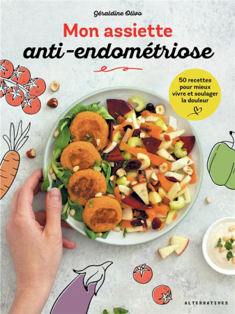 L'ASSIETTE ANTI-ENDOMETRIOSE - OLIVO GERALDINE - GALLIMARD