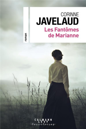 FANTOMES DE MARIANNE(LES) - JAVELAUD CORINNE - CALMANN-LEVY