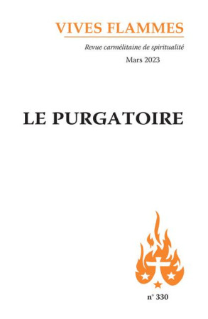 PURGATOIRE (LE) - VIVES FLAMMES 330 - WALKER JEAN-RAPHAEL - CARMEL