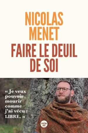 FAIRE LE DEUIL DE SOI - MENET NICOLAS - LE CHERCHE MIDI