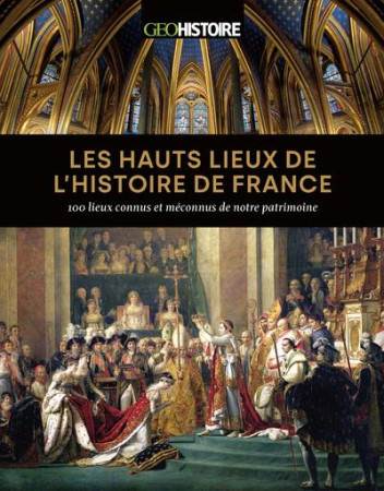 LES HAUTS LIEUX DE L HISTOIRE DE FRANCE - COLLECTIF C I. - FEMME ACTUELLE