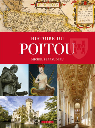 HISTOIRE DU POITOU - PERRAUDEAU MICHEL - GESTE