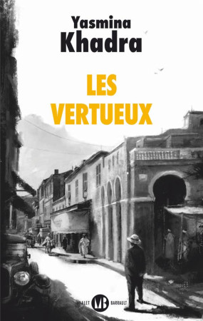 VERTUEUX (LES) - YASMINA KHADRA - FLAMMARION