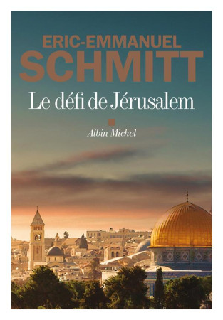 DEFI DE JERUSALEM (LE) - SCHMITT ERIC-EMMANUEL - ALBIN MICHEL