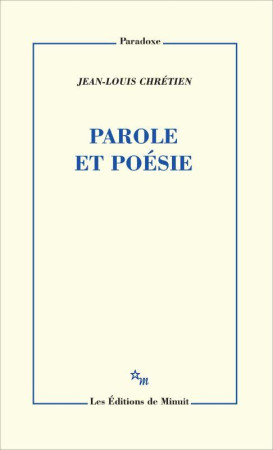 PAROLE ET POESIE - CHRETIEN J -L - MINUIT