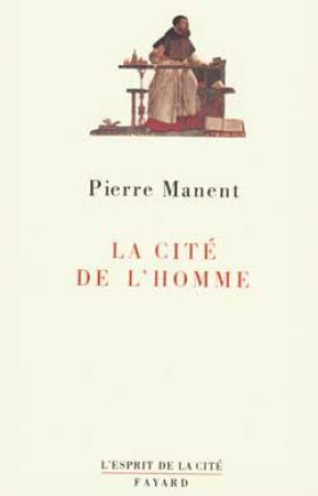 CITE DE L'HOMME (LA) - MANENT PIERRE - FAYARD