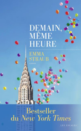 DEMAIN MEME HEURE - STRAUB EMMA - LES ESCALES