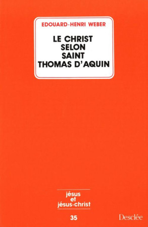 CHRIST SELON ST THOMAS D'AQUIN - JJC N 3 5 - WEBER EDOUARD-HENRI - DESCLEE