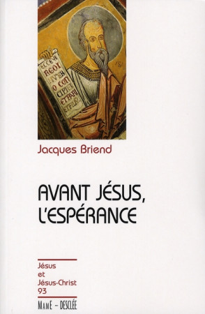 AVANT JESUS, L'ESPERANCE - JJC N 93 - BRIEND JACQUES - DESCLEE