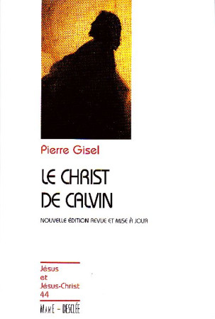 CHRIST DE CALVIN - JJC N 44 - GISEL PIERRE - DESCLEE