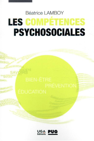 COMPETENCES PSYCHOSOCIALES (LES) - LAMBOY BEATRICE - PU GRENOBLE