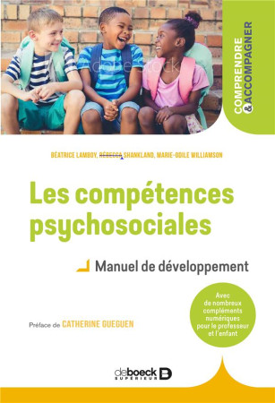 COMPETENCES PSYCHOSOCIALES (LES) - MANUEL DE DEVELOPPEMENT - LAMBOY/SHANKLAND - DE BOECK SUP