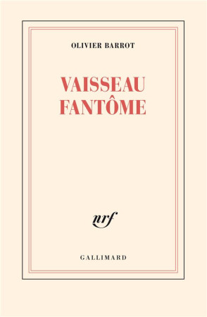 VAISSEAU-FANTOME - BARROT OLIVIER - GALLIMARD