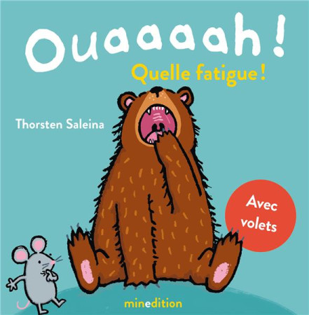 OUAAAAH ! QUELLE FATIGUE ! - SALEINA THORSTEN - MINEDITION