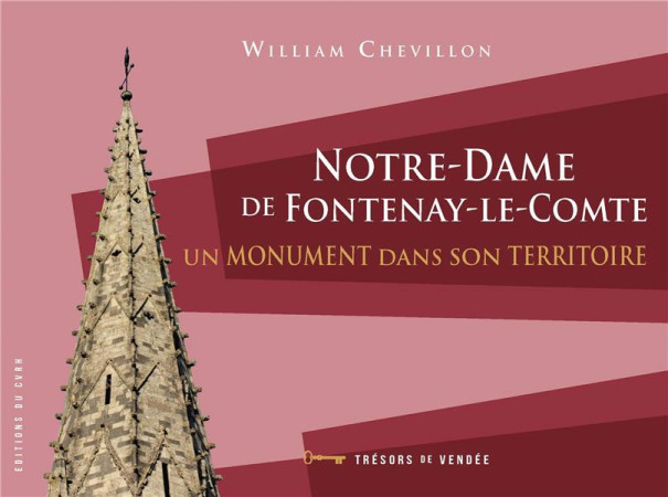 NOTRE-DAME DE FONTENAY-LE-COMTE : UN MONUMENT DANS SON TERRITOIRE - CHEVILLON, WILLIAM - BOOKS ON DEMAND