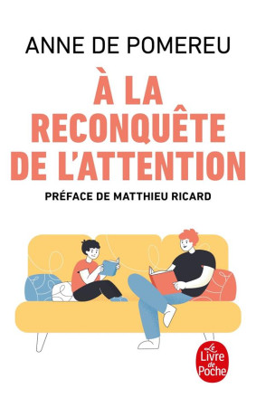 A LA RECONQUETE DE L'ATTENTION - DE POMEREU ANNE - LGF/Livre de Poche