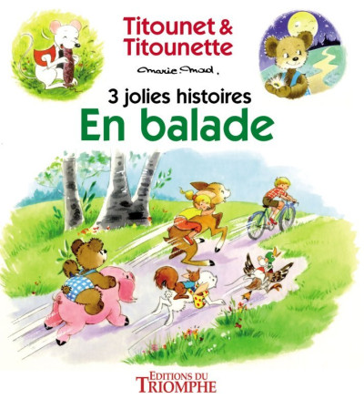 EN BALADE - 3 JOLIES HISTOIRES DE TITOUNET ET TITOUNETTE -  Marie-mad - TRIOMPHE