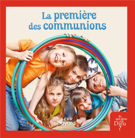 PREMIERE DES COMMUNIONS (LA) - LIVRE ENFANT - ANTONI/LALANNE - CRER