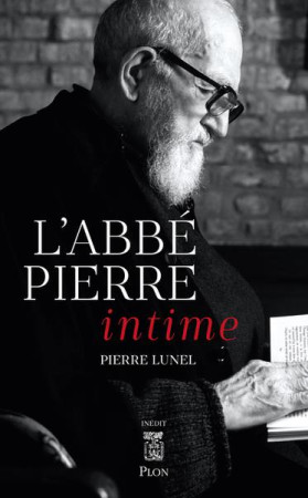 ABBE PIERRE INTIME(L') - LUNEL PIERRE - PLON