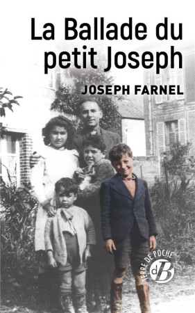 LA BALLADE DU PETIT JOSEPH - FARNEL JOSEPH - DE BOREE