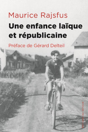 UNE ENFANCE LAIQUE ET REPUBLICAINE - RAJSFUS/DELTEIL - ED DETOUR