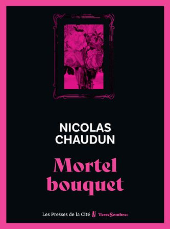 DES FLEURS AU CREPUSCULE - CHAUDUN NICOLAS - PRESSES CITE