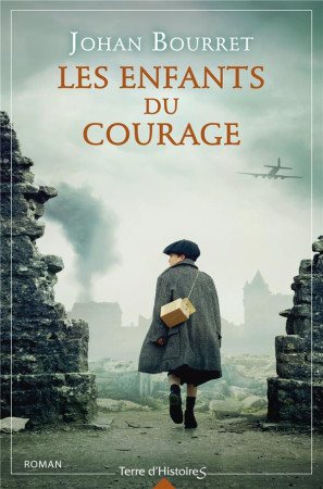 ENFANTS DU COURAGE(LES) - BOURRET JOHAN - CITY