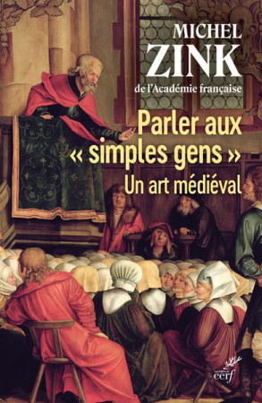 PARLER AUX  SIMPLES GENS  - ZINK MICHEL - CERF