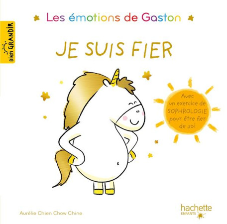 GASTON LA LICORNE - JE SUIS FIER - CHIEN CHOW CHINE A. - HACHETTE