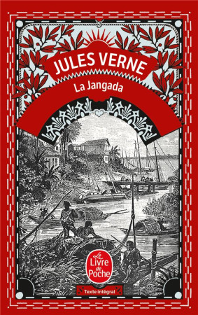 JANGADA (LA )- HUIT CENT LIEUES SUR L'AMAZONE - VERNE JULES - LGF/Livre de Poche