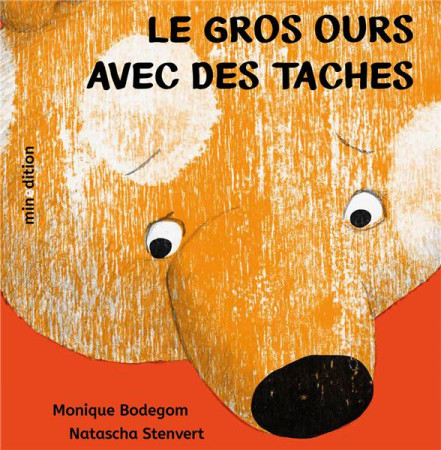 L'OURS AVEC DES TACHES - STENVERT/BODEGOM - MINEDITION