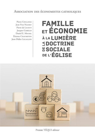 FAMILLE ET ECONOMIE A LA LUMIERE DE LA DOCTRINE SOCIALE DE L'EGLISE - DE LAUZUN - TEQUI