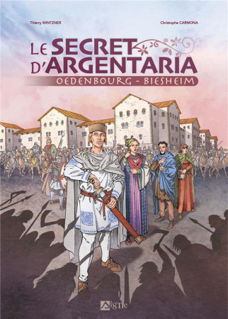 BD LE SECRET D'ARGENTARIA. OEDENBOURG BIESHEIM - CARMONA/WINTZNER - SIGNE