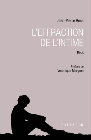 EFFRACTION DE L'INTIME (L') - ROSA JEAN-PIERRE - SALVATOR