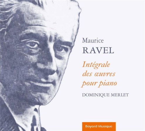 MAURICE RAVEL INTEGRALE DES OEUVRES POUR PIANO - MERLET DOMINIQUE - NC