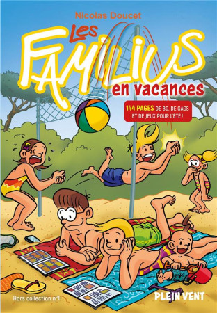 LES FAMILIUS EN VACANCES - HORS COLLECTION N 1 - DOUCET NICOLAS - PLEIN VENT