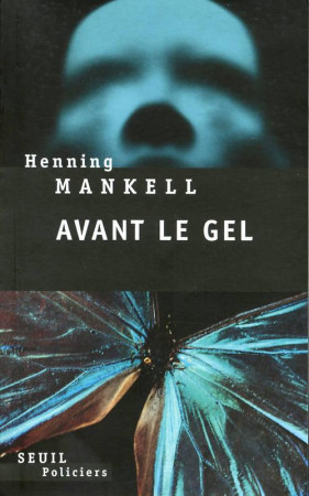 AVANT LE GEL - MANKELL, HENNING - SEUIL