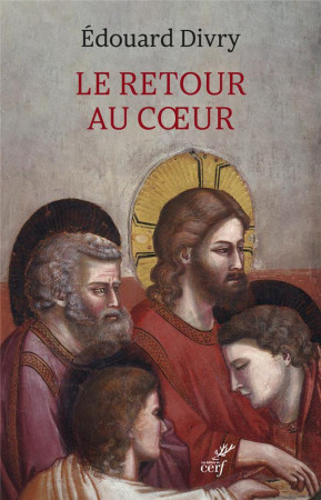 RETOUR AU COEUR (LE) - DIVRY EDOUARD - CERF