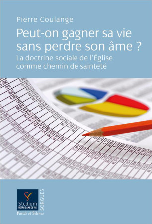 PEUT-ON GAGNER SA VIE SANS PERDRE SON AME ? - COULANGE PIERRE - PAROLE SILENCE