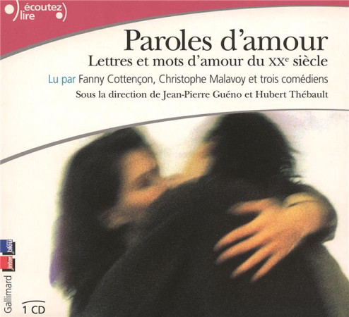 PAROLES D'AMOUR  -  LETTRES ET MOTS D'AMOUR DU XXE SIECLE - COLLECTIF - GALLIMARD