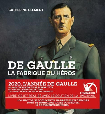 DE GAULLE  -  LA FABRIQUE DU HEROS - CLEMENT, CATHERINE - LIENART