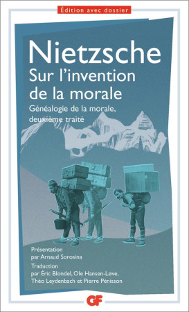 SUR L'INVENTION DE LA MORALE  -  GENEALOGIE DE LA MORALE, DEUXIEME TRAITE - NIETZSCHE, FRIEDRICH - FLAMMARION