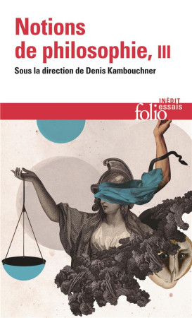 NOTIONS DE PHILOSOPHIE T.3 - COLLECTIF - GALLIMARD